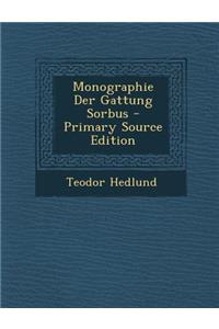 Monographie Der Gattung Sorbus