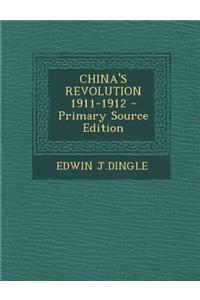 China's Revolution 1911-1912