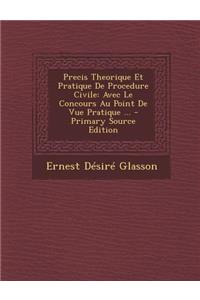 Precis Theorique Et Pratique de Procedure Civile
