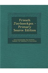 Friesch Jierboeckjen - Primary Source Edition