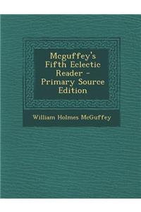 McGuffey's Fifth Eclectic Reader