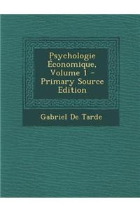 Psychologie Economique, Volume 1