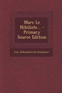 Marc Le Nihiliste...