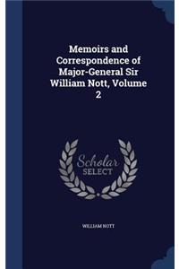 Memoirs and Correspondence of Major-General Sir William Nott, Volume 2