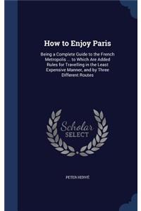How to Enjoy Paris