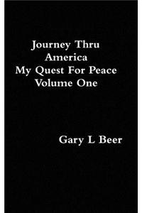 Journey Thru America My Quest for Peace Volume One