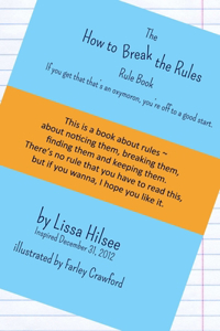 How to Break the Rules Rule Book