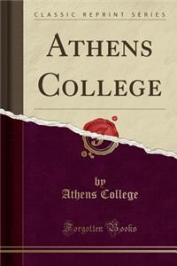 Athens College (Classic Reprint)