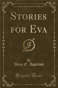 Stories for Eva (Classic Reprint)