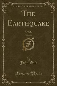 The Earthquake, Vol. 1 of 3