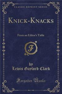 Knick-Knacks