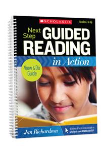 Next Step Guided Reading in Action Grades 3 & Up Revised Edition