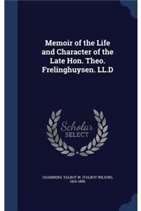 Memoir of the Life and Character of the Late Hon. Theo. Frelinghuysen. LL.D