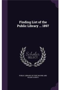 Finding List of the Public Library ... 1897