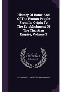 History of Rome and of the Roman People from Its Origin to the Establishment of the Christian Empire, Volume 2