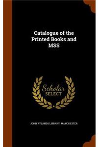Catalogue of the Printed Books and Mss