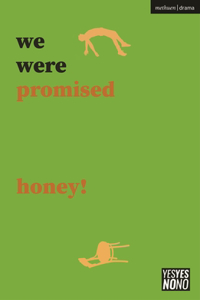 we were promised honey!