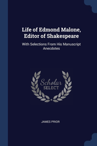 Life of Edmond Malone, Editor of Shakespeare