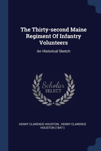 Thirty-second Maine Regiment Of Infantry Volunteers