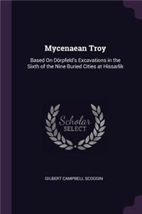 Mycenaean Troy