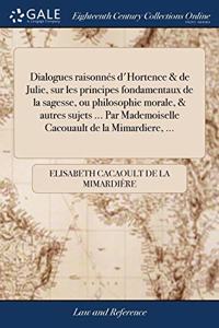 DIALOGUES RAISONN S D'HORTENCE & DE JULI