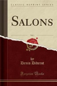 Salons, Vol. 1 (Classic Reprint)