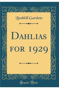 Dahlias for 1929 (Classic Reprint)