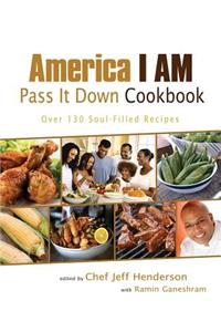 America I Am Pass It Down Cookbook