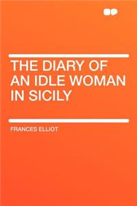 The Diary of an Idle Woman in Sicily