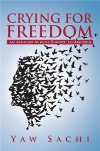 Crying for Freedom: an African across Europe to America