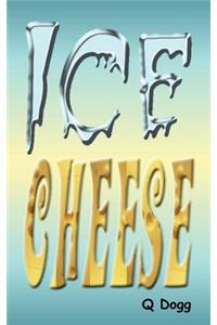 Ice Cheese