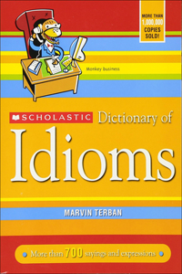 Scholastic Dictionary of Idioms