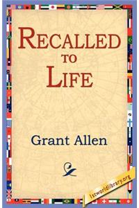 Recalled to Life
