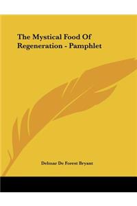 The Mystical Food of Regeneration - Pamphlet