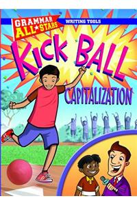 Kick Ball Capitalization