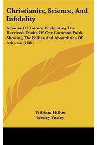 Christianity, Science, and Infidelity