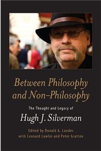 Between Philosophy and Non-Philosophy