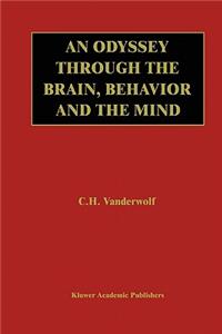 Odyssey Through the Brain, Behavior and the Mind