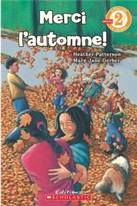 Je Peux Lire! Niveau 2: Merci l'Automne!