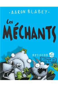 Les Méchants: N° 4 - l'Attaque Des Miaou-Vivants