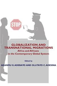 Globalization and Transnational Migrations: Africa and Africans in the Contemporary Global System