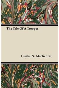 The Tale of a Trooper