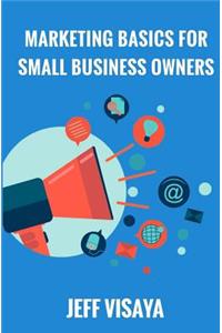 Marketing Basics For Small Business Owners