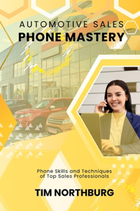 Automotive Sales Phone Mastery