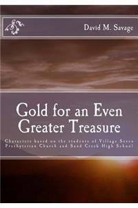 Gold for an Even Greater Treasure