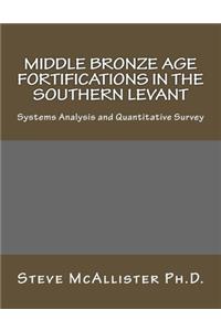 Middle Bronze Age Fortifications in the Southern Levant