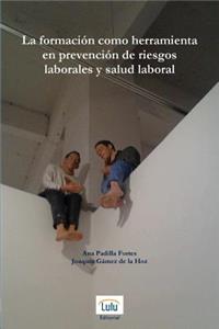 formación como herramienta en prevención de riesgos laborales y salud laboral