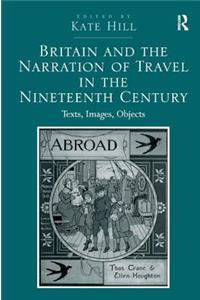 Britain and the Narration of Travel in the Nineteenth Century