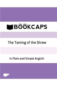 Taming of the Shrew In Plain and Simple English