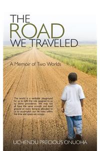 The Road We Traveled